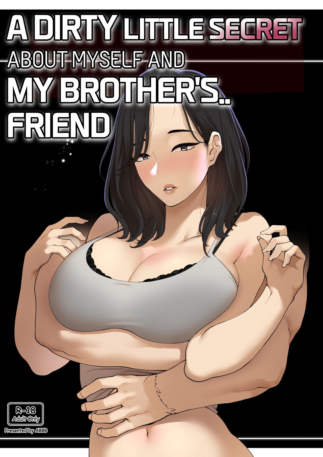 A Dirty Secret About Myself and My Brothers Friend - Sister bangs best friend - 53 Pics