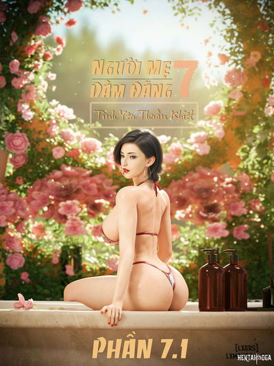 [ Vũ Trụ l ] Người Mẹ Dâm Đãng - Tình Yêu Thuần... - Chương 1 - Phần 7 - Thư Viện Hentai