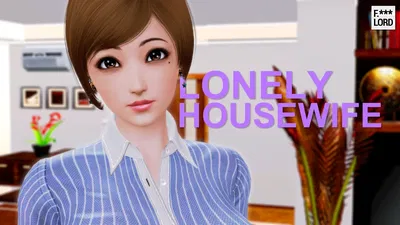 (F. Lord) Lonely Housewife (v1.0.0) - Hentai Gallery