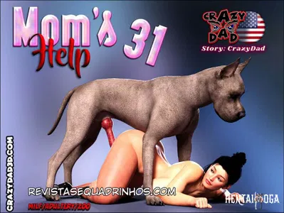 Mom’s Help 31 – Crazy Dad - Galeria Hentai