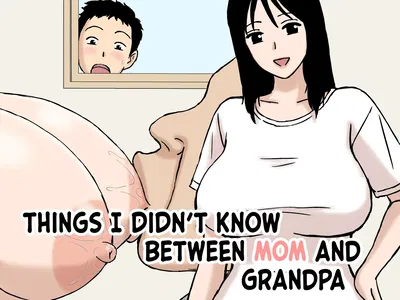 (Urakan) Boku ga Shiranakatta Mama to Jii-chan no Koto | Things I didn't Know Between Mom And Grandpa (English) - Hentai Gallery