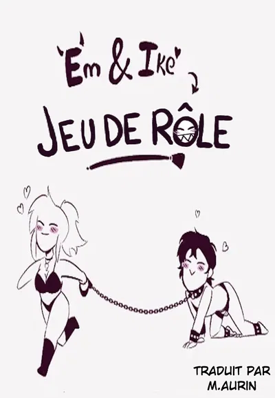 (Theo Draws) Em et Ike - Jeu de Rôle (French)(M.aurin) - Hentai Gallery