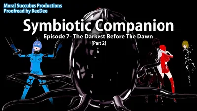 Symbiotic Companion Ep 7 (Part 2): The Darkest Before The Dawn - Hentai Gallery