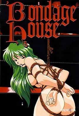Bondage House - Series Hentai