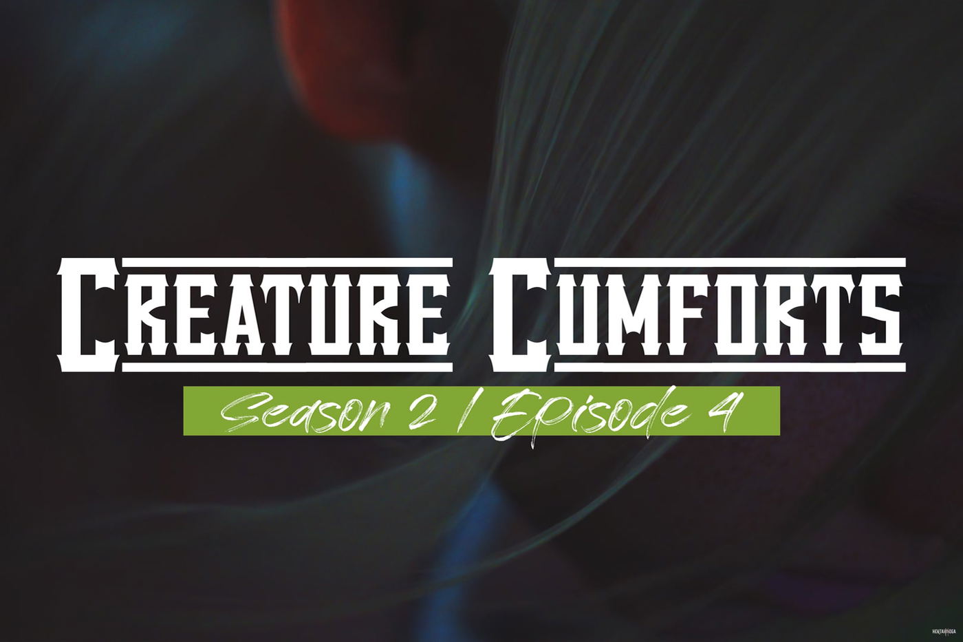 Creature Cumforts - S02E04