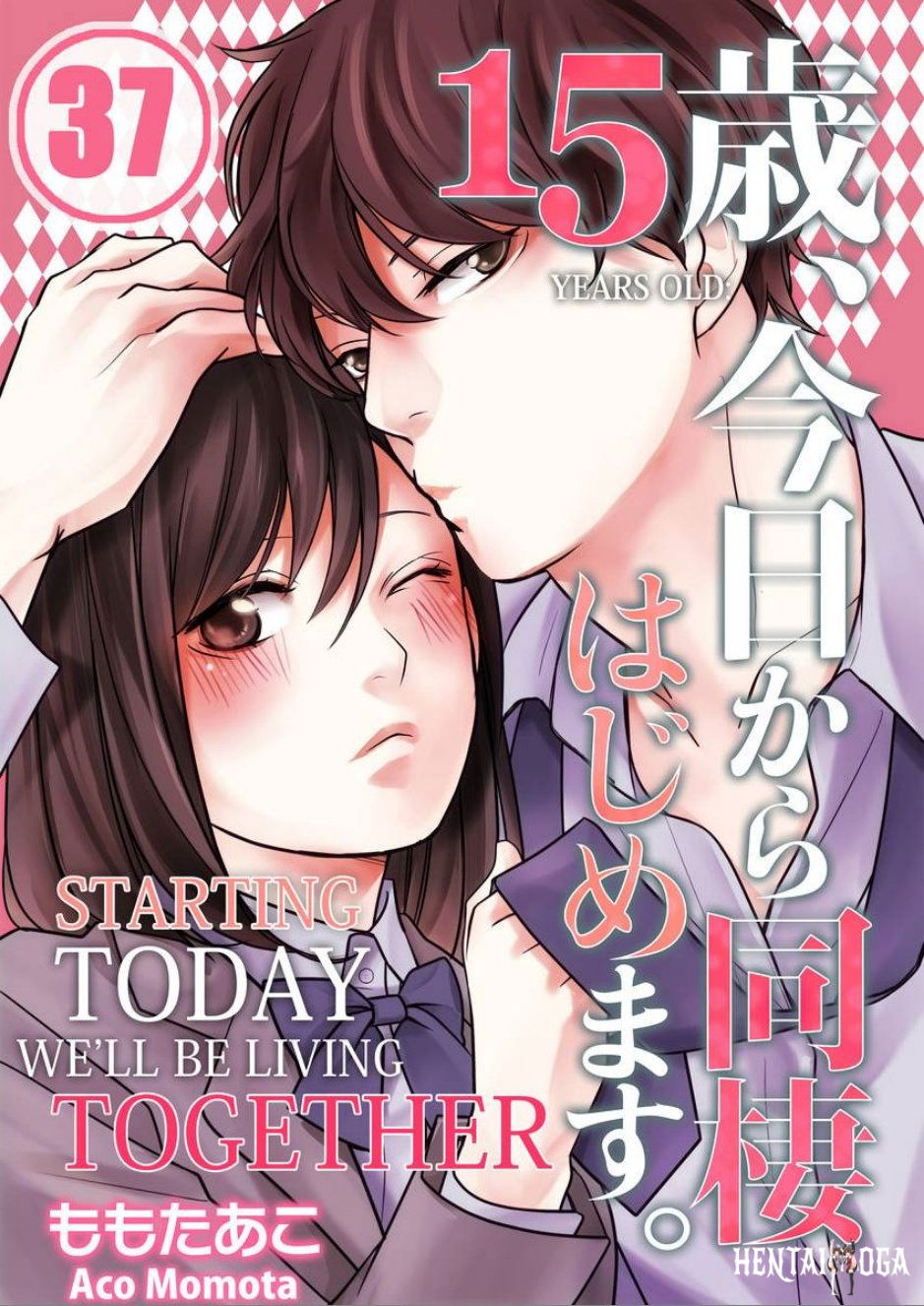 15 Years Old Starting Today Well Be Living Together 15 Years Old Starting Today Well Be Living Together Chapter 109111 - Page 1