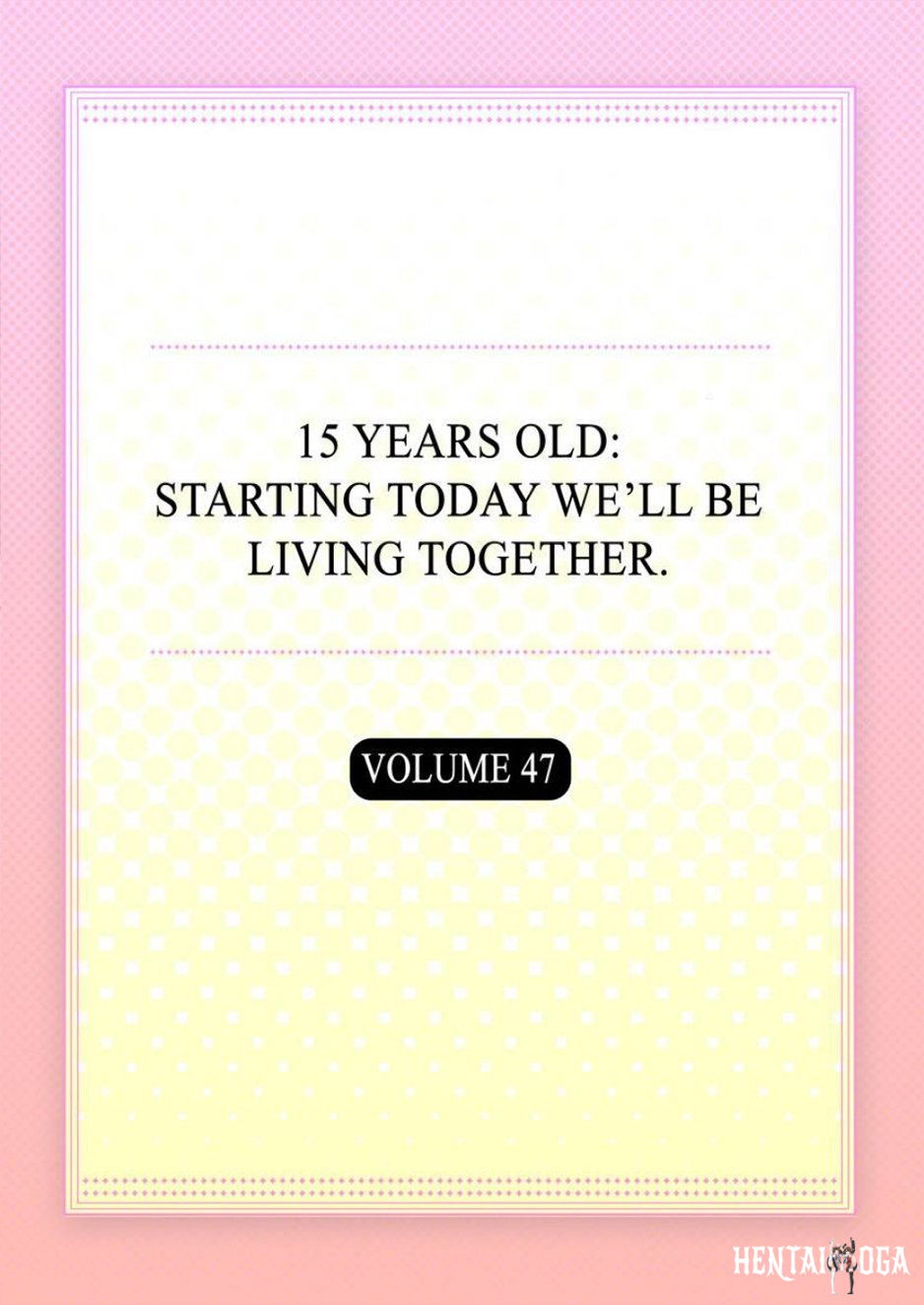 15 Years Old Starting Today Well Be Living Together 15 Years Old Starting Today Well Be Living Together Chapter 139141 - Page 2