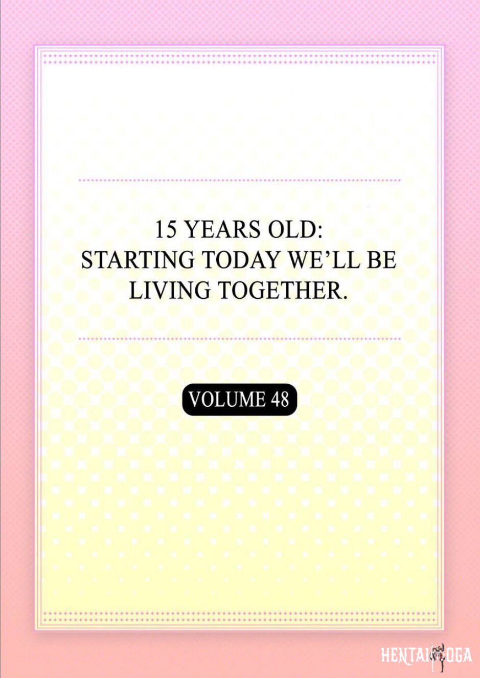 15 Years Old Starting Today Well Be Living Together 15 Years Old Starting Today Well Be Living Together Chapter 142144 - Page 2