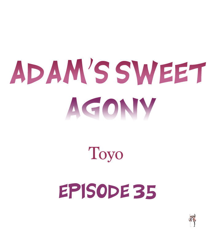 Adam&rsquo;s Sweet Agony Adam&rsquo;s Sweet Agony Chapter 35 - Page 1