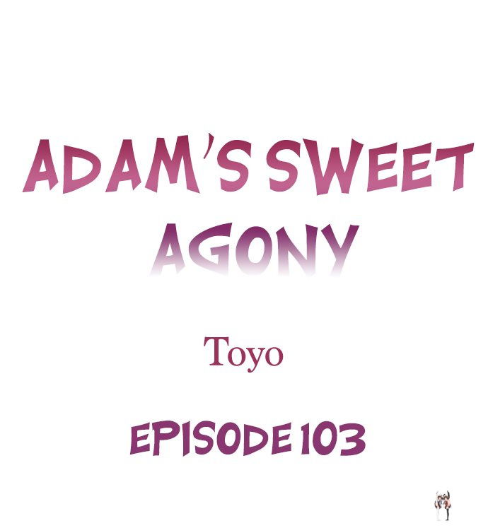 Adam&rsquo;s Sweet Agony Adam&rsquo;s Sweet Agony Chapter 103 - Page 1