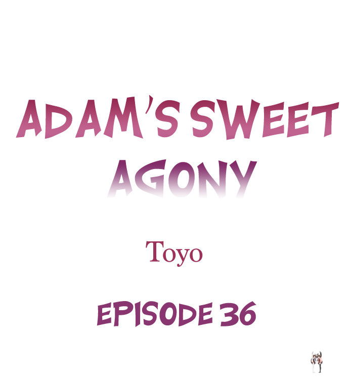 Adam’s Sweet Agony Adam’s Sweet Agony Chapter 36 - Page 1