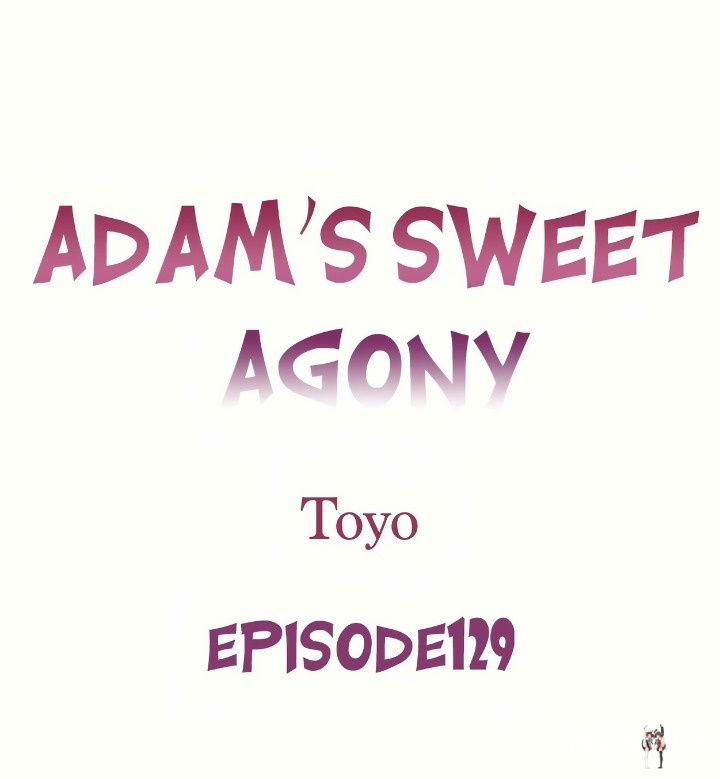 Adam’s Sweet Agony Adam’s Sweet Agony Chapter 129 - صفحة 1