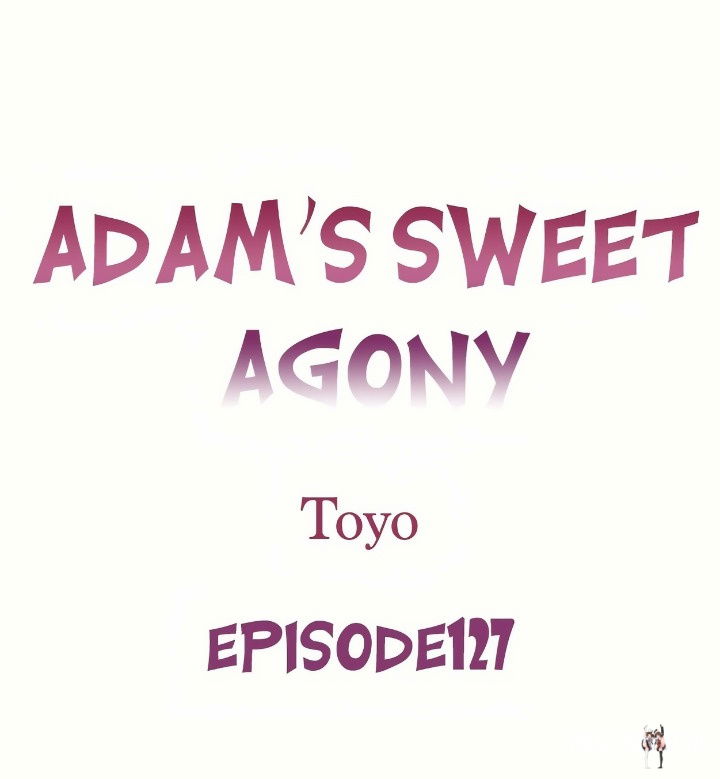 Adam’s Sweet Agony Adam’s Sweet Agony Chapter 127 - صفحة 1