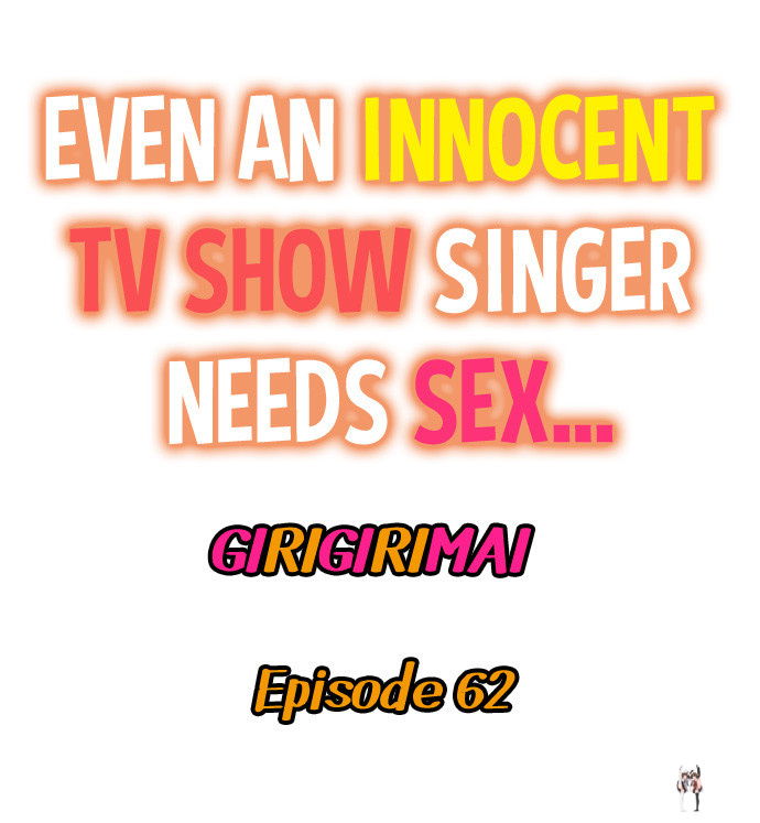 Even an Innocent TV Show Singer Needs Sex&hellip; Even an Innocent TV Show Singer Needs Sex&hellip; Chapter 62 - Page 1