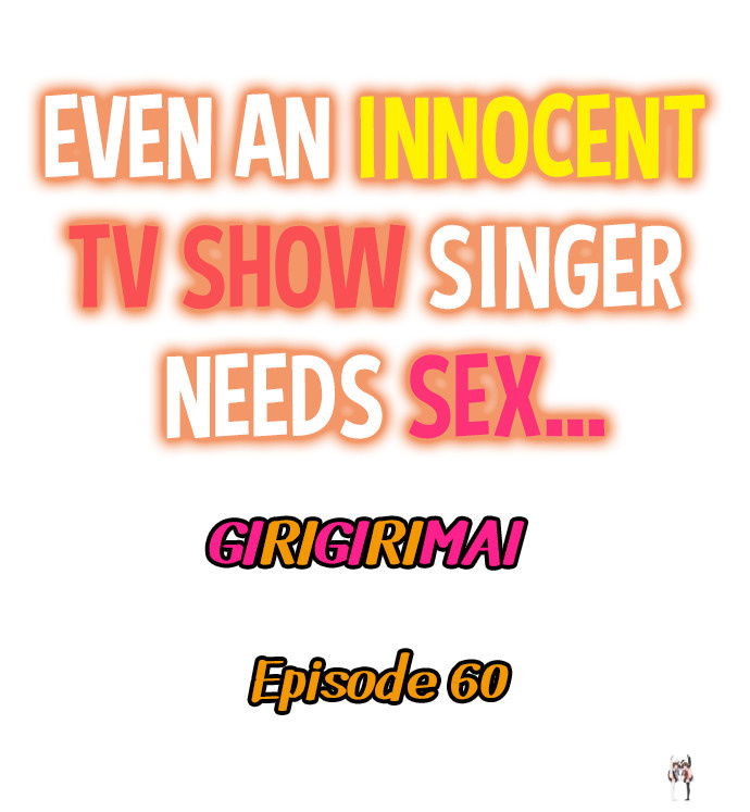 Even an Innocent TV Show Singer Needs Sex… Even an Innocent TV Show Singer Needs Sex… Chapter 60 - Page 1 Even an Innocent TV Show Singer Needs Sex… Even an Innocent TV Show Singer Needs Sex… Chapter 60 - Page 1