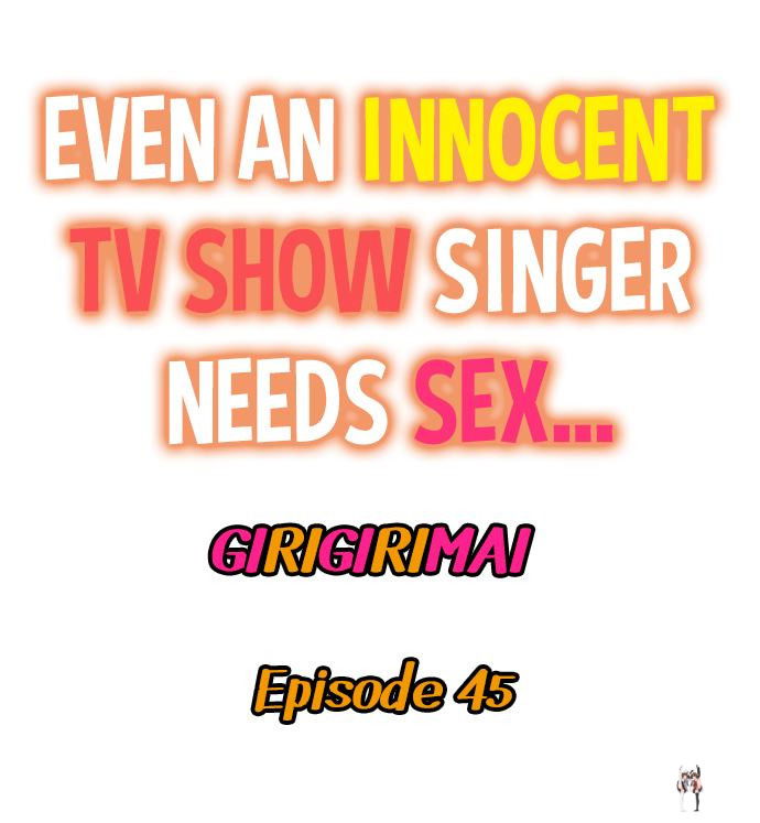 Even an Innocent TV Show Singer Needs Sex&hellip; Even an Innocent TV Show Singer Needs Sex&hellip; Chapter 45 - Trang 1