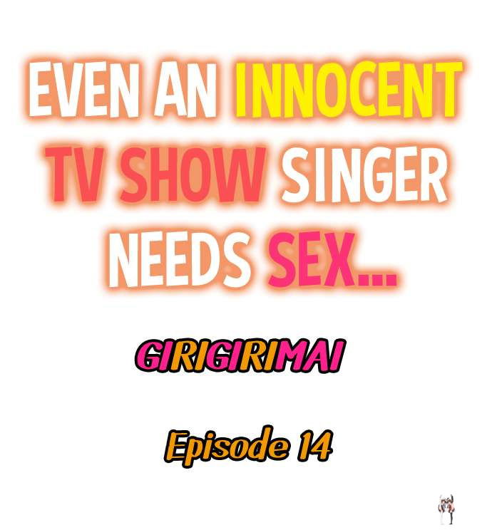Even an Innocent TV Show Singer Needs Sex&hellip; Even an Innocent TV Show Singer Needs Sex&hellip; Chapter 14 - P&aacute;gina 1