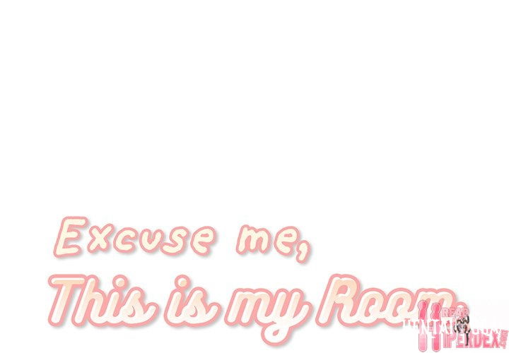 Excuse me, This is my Room Excuse me, This is my Room Chapter 23 - Page 1