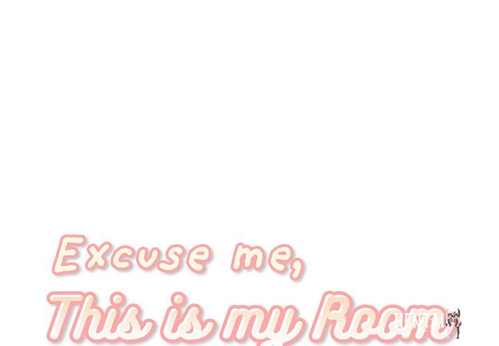 Excuse me, This is my Room Excuse me, This is my Room Chapter 27 - Page 1