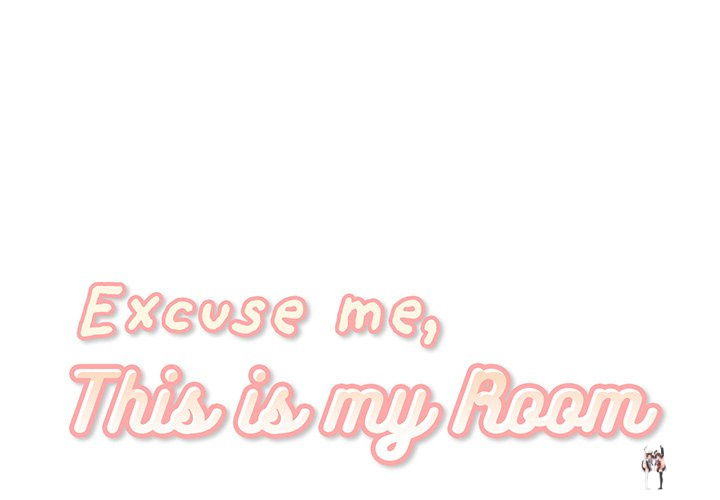 Excuse me, This is my Room Excuse me, This is my Room Chapter 28 - Page 1