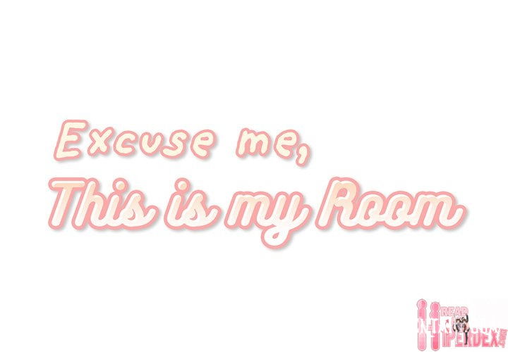 Excuse me, This is my Room Excuse me, This is my Room Chapter 29 - Page 1