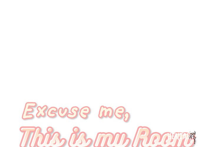 Excuse me, This is my Room Excuse me, This is my Room Chapter 37 - Page 1