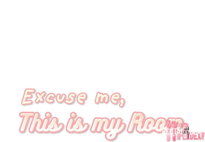 Excuse me, This is my Room Excuse me, This is my Room Chapter 41 - Page 1