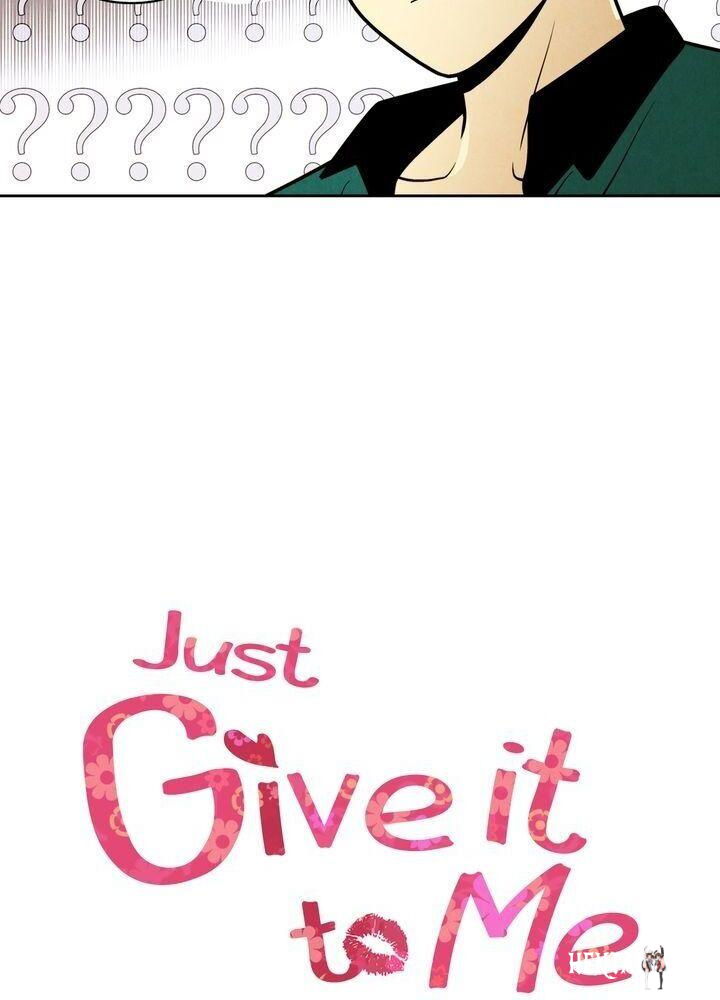 Just Give it to Me Just Give it to Me Chapter 82 - Page 2
