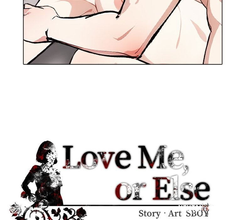 Love Me, or Else Love Me, or Else Chapter 17 - Trang 140
