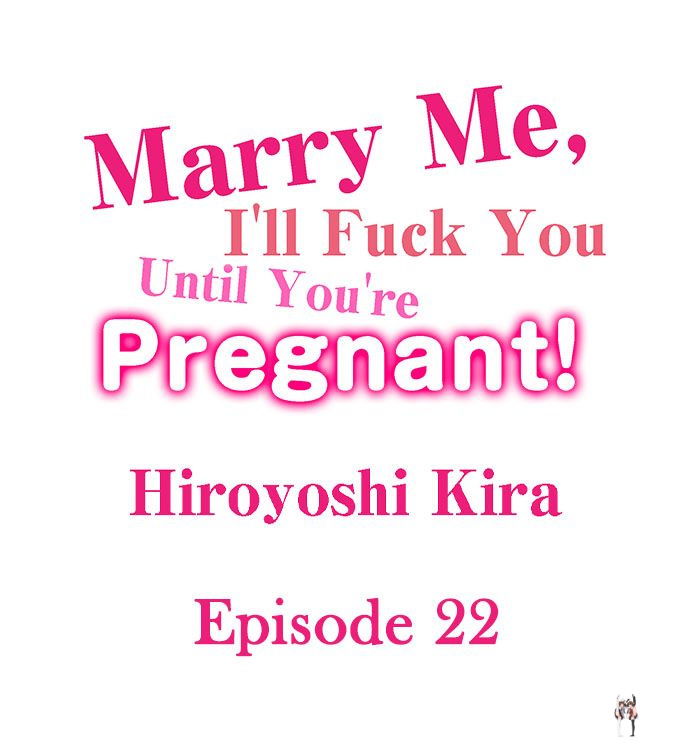 Marry Me, I&rsquo;ll Fuck You Until You&rsquo;re Pregnant! Marry Me, I&rsquo;ll Fuck You Until You&rsquo;re Pregnant! Chapter 22 - Page 1