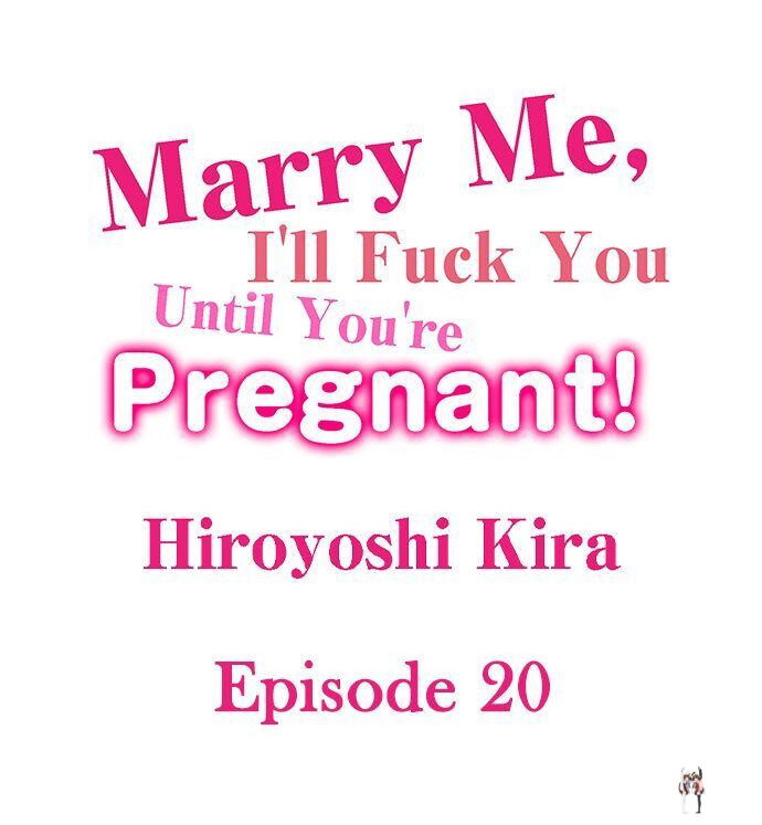 Marry Me, I&rsquo;ll Fuck You Until You&rsquo;re Pregnant! Marry Me, I&rsquo;ll Fuck You Until You&rsquo;re Pregnant! Chapter 20 - Page 1