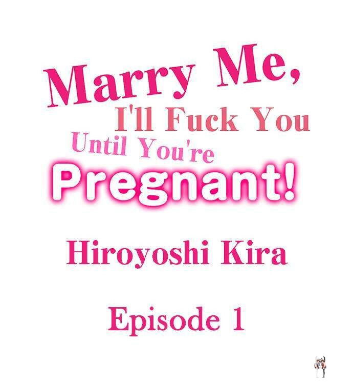 Marry Me, I’ll Fuck You Until You’re Pregnant! Marry Me, I’ll Fuck You Until You’re Pregnant! Chapter 1 - Page 1 Marry Me, I’ll Fuck You Until You’re Pregnant! Marry Me, I’ll Fuck You Until You’re Pregnant! Chapter 1 - Page 1
