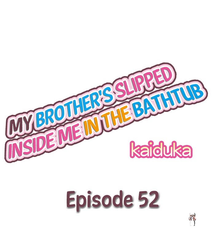 My Brother’s Slipped Inside Me in The Bathtub My Brother’s Slipped Inside Me in The Bathtub Chapter 52 - Page 1 My Brother’s Slipped Inside Me in The Bathtub My Brother’s Slipped Inside Me in The Bathtub Chapter 52 - Page 1
