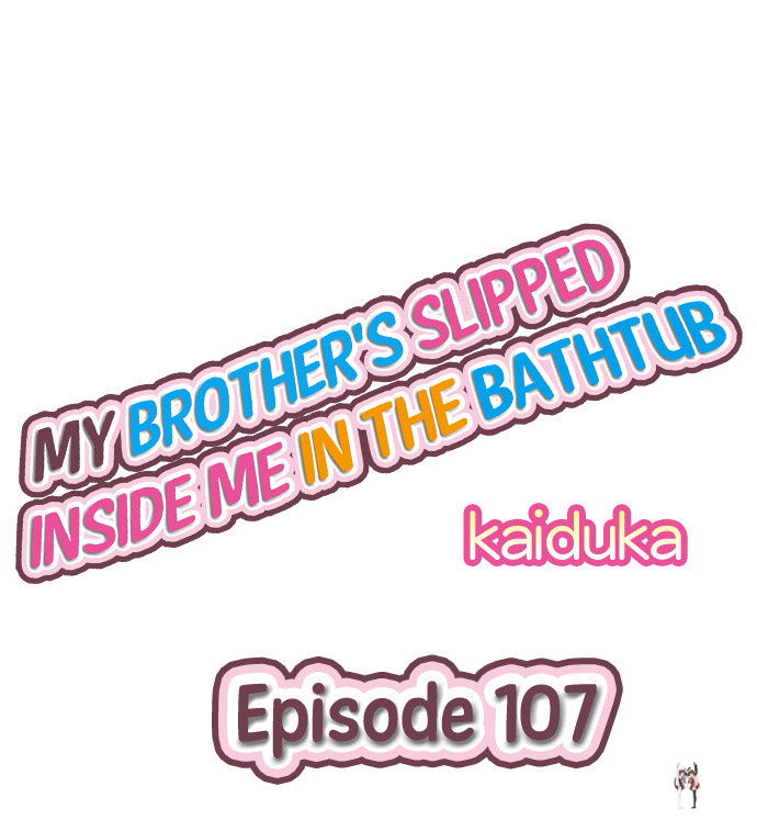 My Brother&rsquo;s Slipped Inside Me in The Bathtub My Brother&rsquo;s Slipped Inside Me in The Bathtub Chapter 107 - Page 1