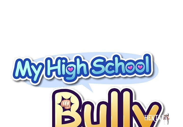 My High School Bully My High School Bully Chapter 52 - Page 1