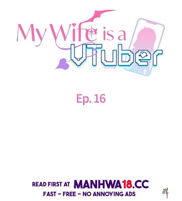 My Wife is a VTuber My Wife is a VTuber Chapter 16 - Trang 19