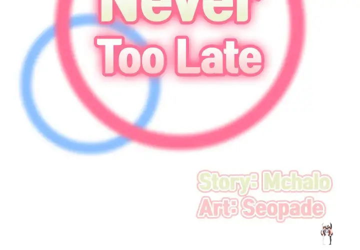 Never Too Late Never Too Late Chapter 4 - Page 2