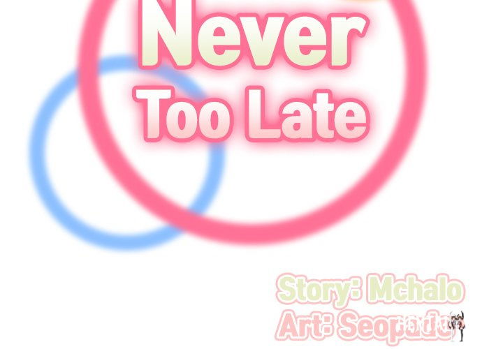 Never Too Late Never Too Late Chapter 32 - Page 2
