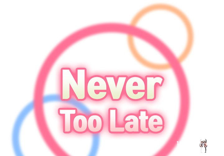Never Too Late Never Too Late Chapter 37 - Page 2