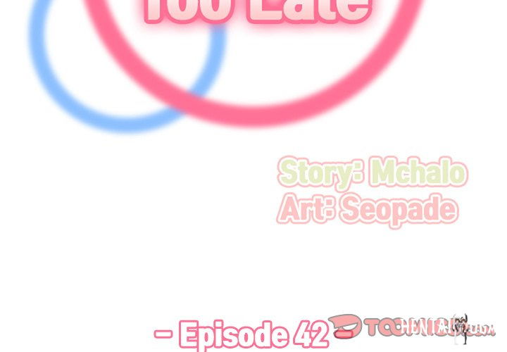 Never Too Late Never Too Late Chapter 42 - Page 3