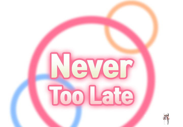 Never Too Late Never Too Late Chapter 43 - Page 2