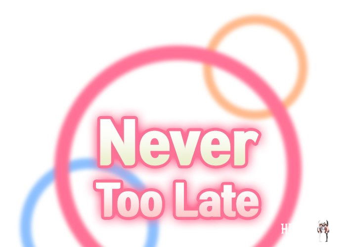 Never Too Late Never Too Late Chapter 49 - Page 2
