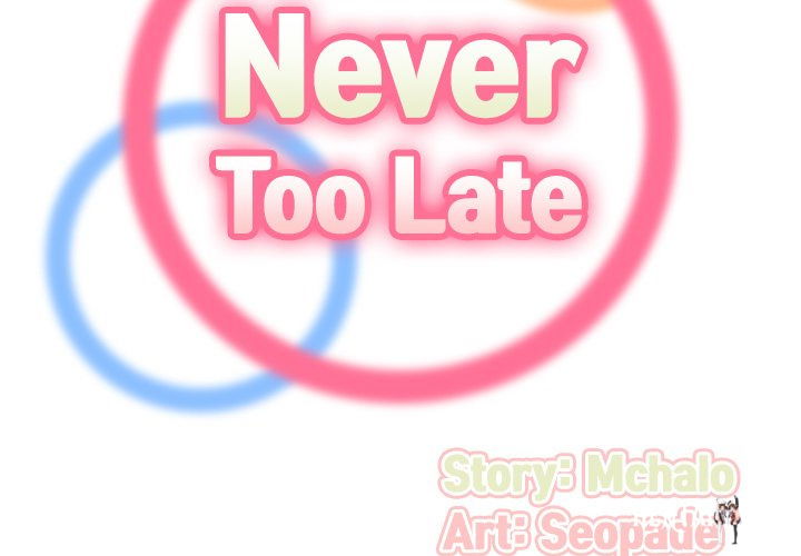 Never Too Late Never Too Late Chapter 50 - Page 2