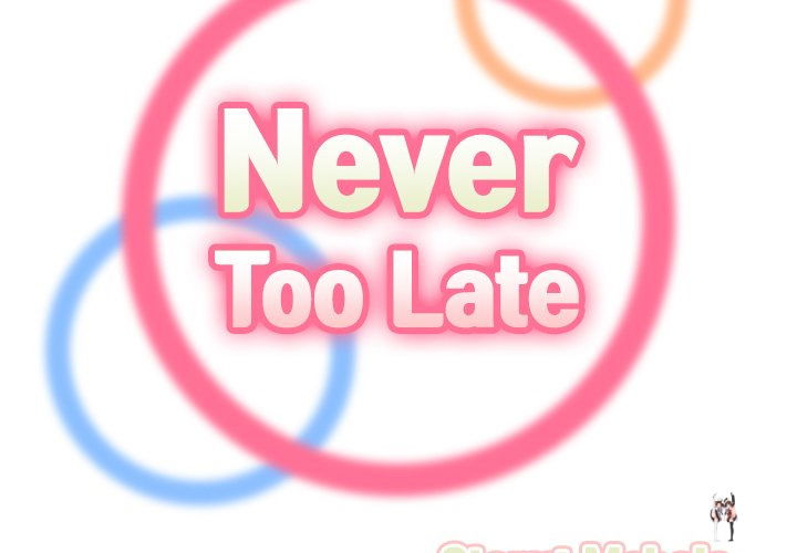 Never Too Late Never Too Late Chapter 53 - Page 2