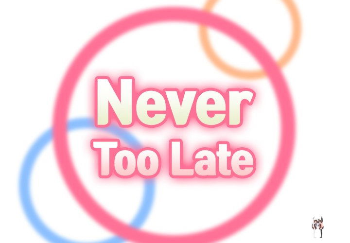 Never Too Late Never Too Late Chapter 54 - Page 2