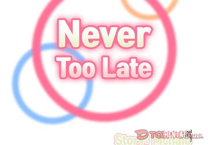 Never Too Late Never Too Late Chapter 75 - Page 2