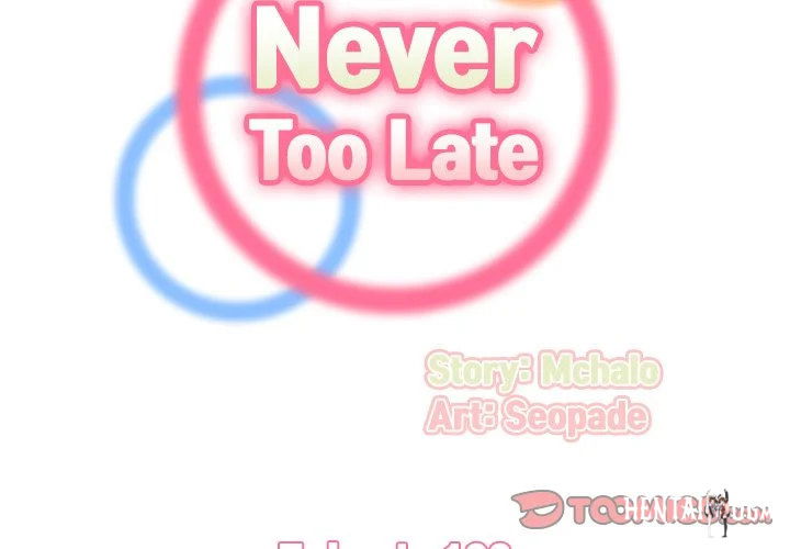 Never Too Late Never Too Late Chapter 102 - Page 2