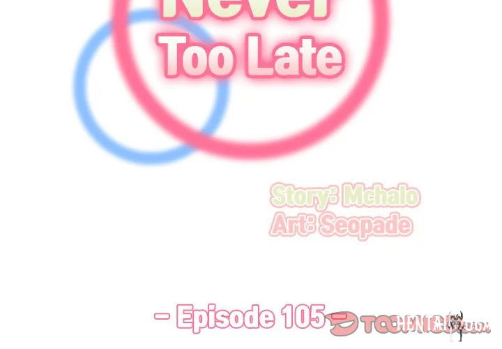 Never Too Late Never Too Late Chapter 105 - Page 2