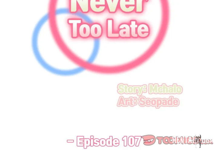 Never Too Late Never Too Late Chapter 107 - Page 2 Never Too Late Never Too Late Chapter 107 - Page 2