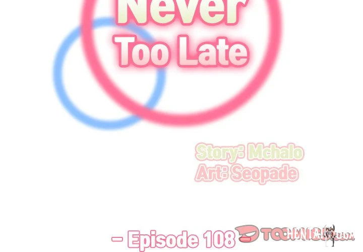 Never Too Late Never Too Late Chapter 108 - Page 2